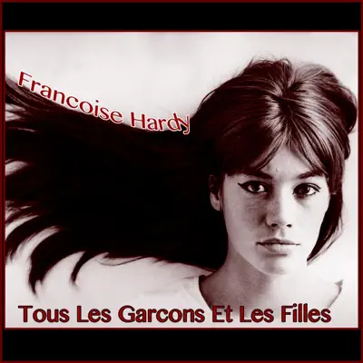Tous les garcons et les filles - Single - Françoise Hardy