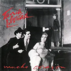 Mucho Corazón - Tania Libertad Mucho Corazón - Tania Libertad