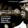 Stream & download I Will Be Lifted (Remixes)