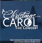 Bob Christianson and Alisa Hauser's- A Christmas Carol - The Concert