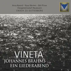 Brahms: Vineta - Lieder Vom Lieben Und Sterben (Songs of Loving and Dying) by Enoch zu Guttenberg & Chorgemeinschaft Neubeuern album reviews, ratings, credits