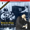 The History of Tango / Roberto Firpo - the Complete Collection, Volume 1 - Recordings 1937 - 1956