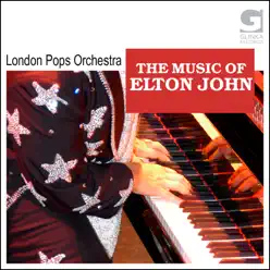 The Music Of Elton John - London Pops Orchestra The Music Of Elton John - London Pops Orchestra