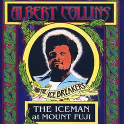 The Iceman At Mount Fuji (Live) - Albert Collins
