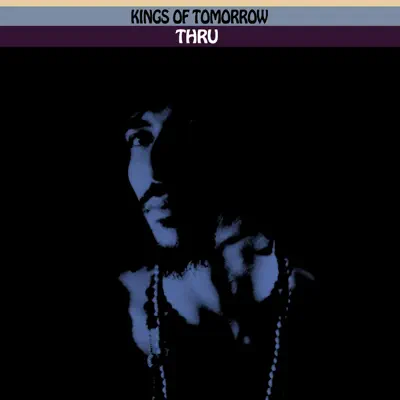 Thru - EP - Kings of Tomorrow Thru - EP - Kings of Tomorrow