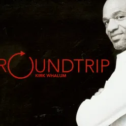 Roundtrip - Kirk Whalum