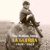 The Italian Song: La Guerra (1939-1943)