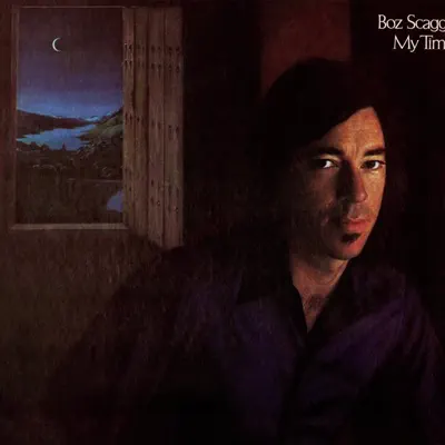 My Time (Deluxe Edition) - Boz Scaggs