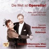 Die Welt ist Operette! (Arien und Duette von Strauss bis heute)