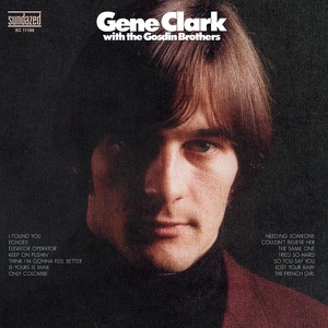 Gene Clark With the Gosdin Brothers (Bonus Track Version)