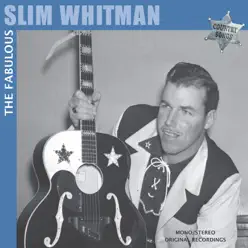 The Fabulous - Country Songs: Slim Whitman - Slim Whitman