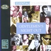 Gentlemens Night Out: The Essential Collection (Digitally Remastered)