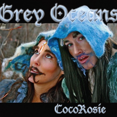 Grey Oceans - CocoRosie