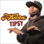 Tipsy by J-Kwon