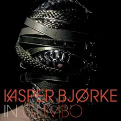 In Gumbo by Kasper Bjørke album reviews, ratings, credits