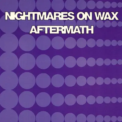 Aftermath - EP - Nightmares on Wax