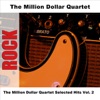 The Million Dollar Quartet Selected Hits