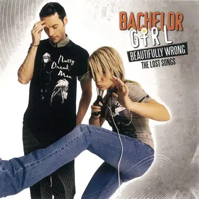 Beautifully Wrong - The Lost Songs - Bachelor Girl
