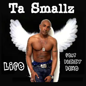 Life (Feat. Bizzy Bone) by Ta Smallz album reviews, ratings, credits