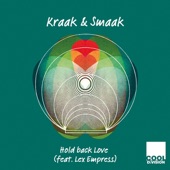 Kraak & Smaak - Hold Back Love (feat. Lex Empress) (Lovebirds Remix) - Radio Edit