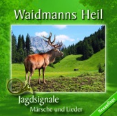 Waidmanns Heil - Jagdsignale - Märsche Und Lieder, 2010