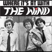 The Wind - Some Friend (You Turned Out To Be)