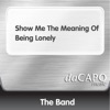 Show Me the Meaning of Being Lonely - Single, 2004