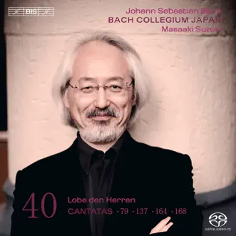 Bach, J.S.: Cantatas, Vol. 40 - Bwv 79, 137, 164, 168 by Makoto Sakurada, Masaaki Suzuki, Yukari Nonoshita, Bach Collegium Japan, Bach Collegium Japan Chorus, Peter Kooij & Robin Blaze album reviews, ratings, credits