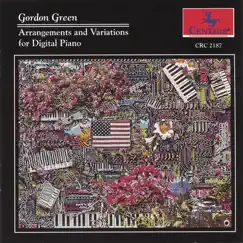 Arrangements and Variations for Digital Piano by Gordon Green album reviews, ratings, credits