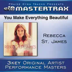 You Make Everything Beautiful (Performance Tracks) - EP - Rebecca St. James