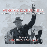 Winston Churchill - Winston S. Churchill: The History of the Second World War, Volume 4 - The Hinge of Fate artwork