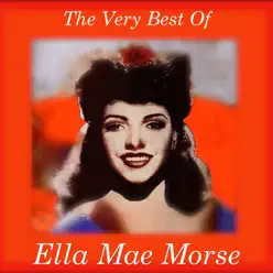 Very Best Of Ella Mae Morse - Ella Mae Morse