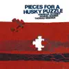 Schmidt, Andreas: Pieces for a Husky Puzzle album lyrics, reviews, download