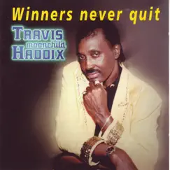 Winners Never Quit by Travis Haddix album reviews, ratings, credits