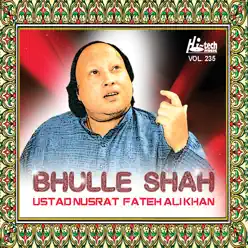 Bhulle Shah Vol. 235 - Nusrat Fateh Ali Khan Bhulle Shah Vol. 235 - Nusrat Fateh Ali Khan