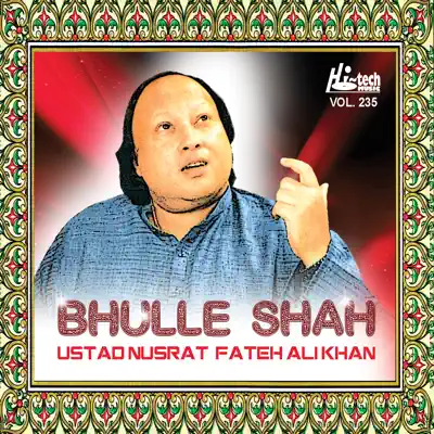 Bhulle Shah Vol. 235 - Nusrat Fateh Ali Khan