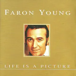 Life Is a Picture - Faron Young