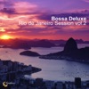 Bossa Deluxe: Rio De Janeiro Session, Vol. 2