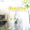Breathe: The Relaxing Jazz Piano