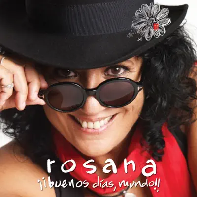 ¡¡Buenos Días, Mundo!! - Rosana ¡¡Buenos Días, Mundo!! - Rosana