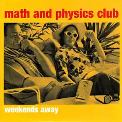 Weekends Away - EP - Math and Physics Club