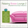Relaxing Bossa Lounge 2, 2010