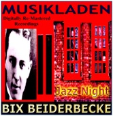 Bix Beiderbecke (Jazz Night Digitally Re-Mastered Recordings) artwork