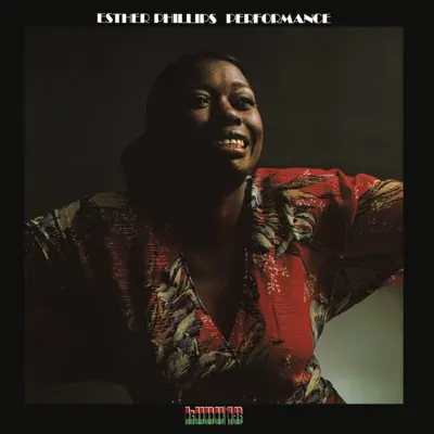 Performance (CTI Records 40th Anniversary Edition) - Esther Phillips Performance (CTI Records 40th Anniversary Edition) - Esther Phillips
