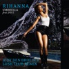 Umbrella (feat. Jay-Z) [Jody den Broeder Lush Club Remix] - Single, 2007