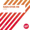 Stream & download Rain Over Me - Single