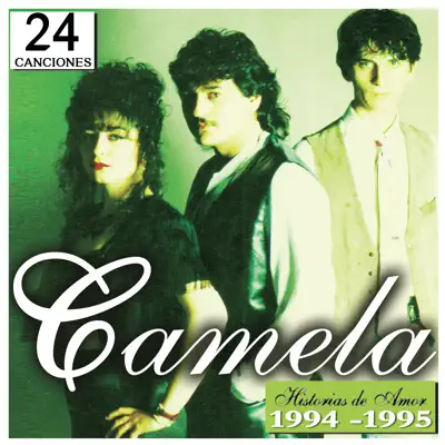 Camela 24 historias De Amor 1994-1995 - Camela