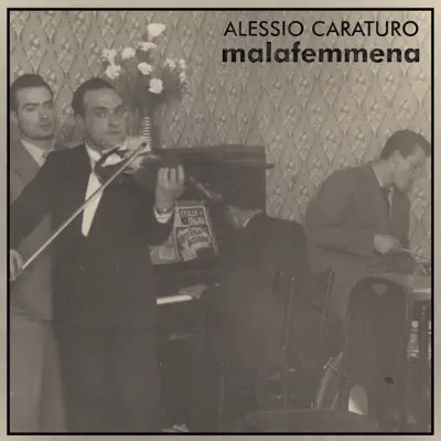Malafemmena - Single - Alessio Caraturo