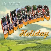 J.D. Crowe - Down Where The River Bends