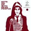 Otto; Or, Up With Dead People (Original Soundtrack)